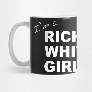 Rich White Girl quote Mug